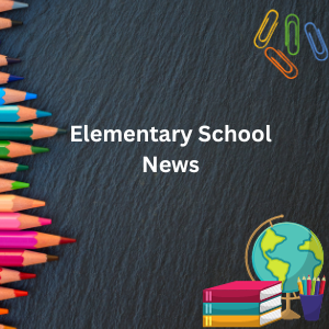Elementary School News