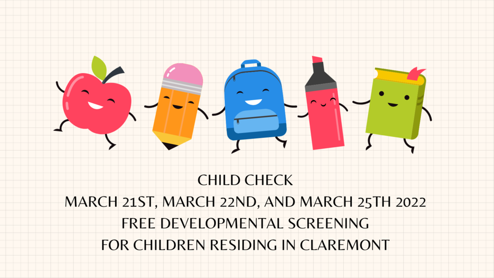 Child check march 21, 22, 25 Free Developmental Screening for children residing in claremont