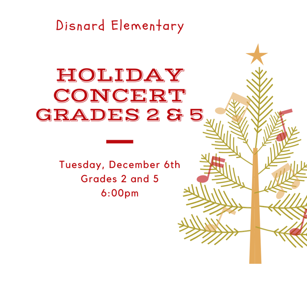 Holiday concert grades 2 & 5 on December 6th at 6:00pm